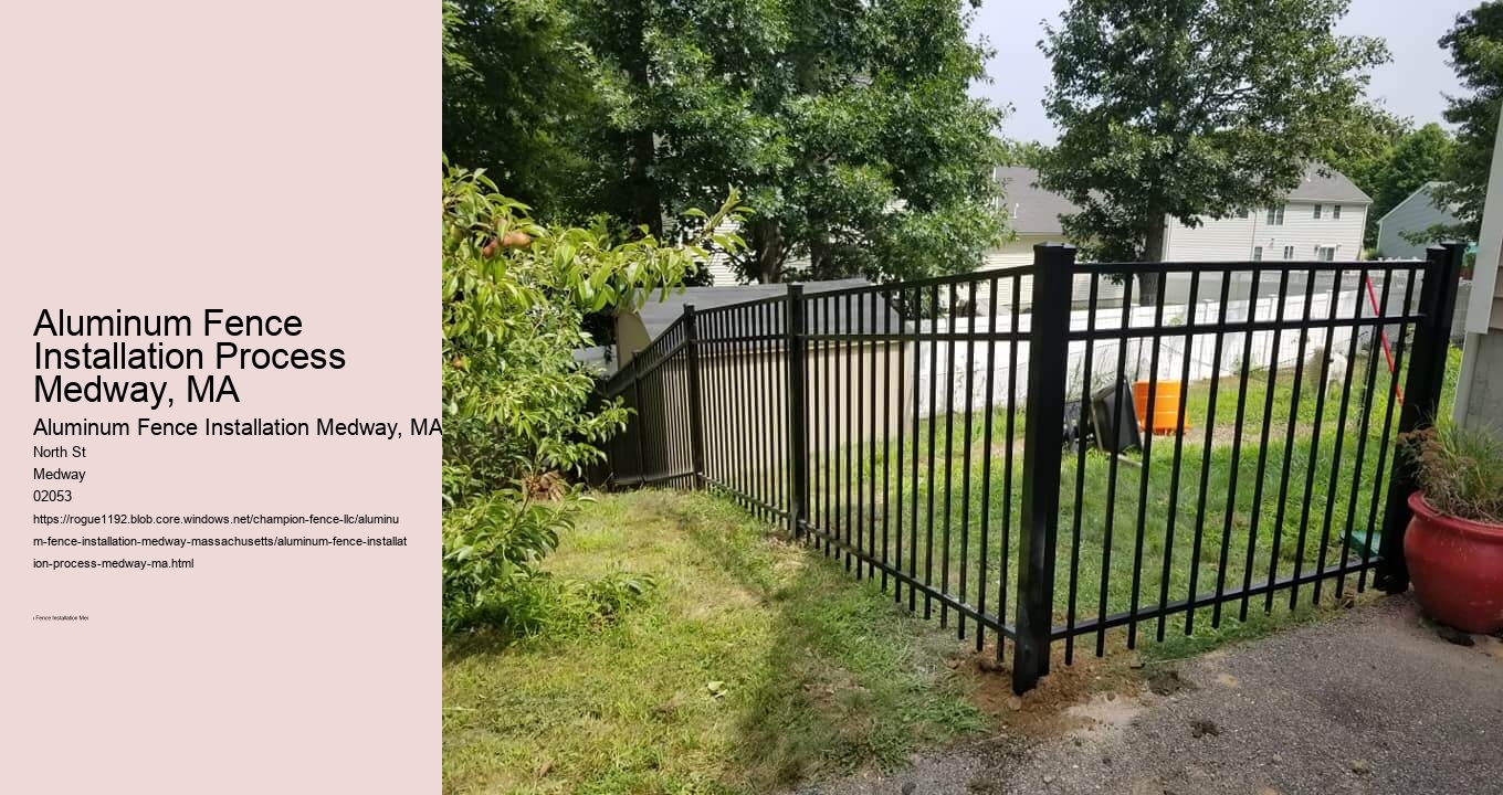 Aluminum Fence Installation Process Medway, MA